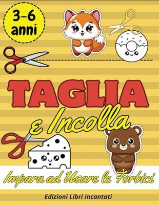 Taglia e Incolla per Bambini: Impara ad usare le forbici e trasforma l'apprendimento in un gioco!
