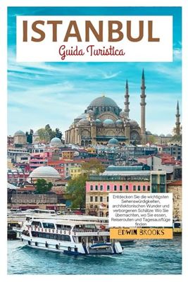 Guida di Turistica: Esplora le attrazioni imperdibili, le meraviglie architettoniche, i tesori nascosti: dove alloggiare, dove mangiare, consigli di pianificazione, itinerari e gite di un giorno