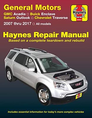 Haynes General Motors GMC Acadia, Buick Enclave, Saturn Outlook & Chevrolet Traverse 2007 thru 2017 Automotive Repair Manual