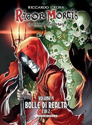 Rigor Mortis. Il genio del male. Bolle di realtà 2/2 (Vol. 4)