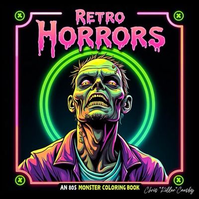 Retro Horrors: An 80s Monster Coloring Book: Unleash Your Creativity with Iconic Monsters and Macabre Scenes from the Classic Era of Horror. Relax and Unwind