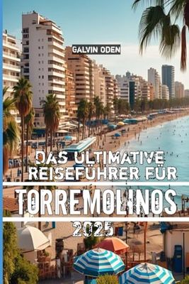 Das Ultimative Reiseführer für Torremolinos 2025