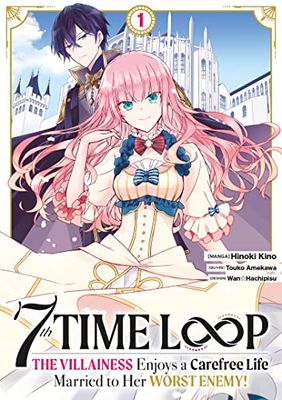 7th Time Loop: The Villainess Enjoys a Carefree Life - Tome 1
