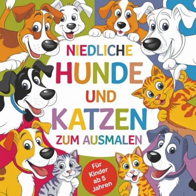 Niedliche Hunde und Katzen zum Ausmalen für Kinder ab 5 Jahren