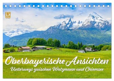 Oberbayerische Ansichten - Unterwegs zwischen Watzmann und Chiemsee (Tischkalender 2026 DIN A5 quer), CALVENDO Monatskalender: Die Perle der Alpen und ... und bayerischer Gastlichkeit.