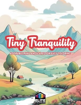 Tiny Tranquility: Adorable Mini Landscapes Coloring Book for Stress-Free Creativity