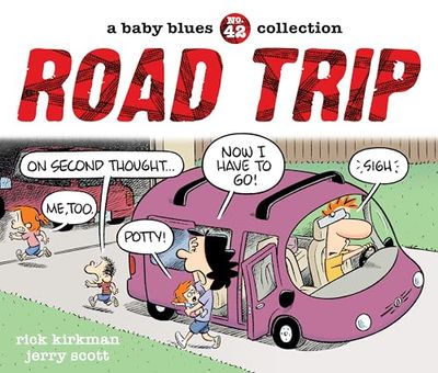 Road Trip: A Baby Blues Collection (Volume 42)