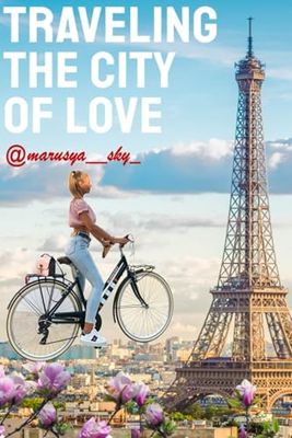 Traveling The City Of Love