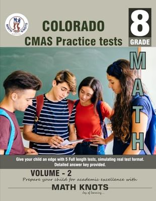 Colorado (CMAS) Assessment System , 8TH Grade MATH Practice Tests ,Volume 2: Practice Questions and Explanations | Full Length Online Practice Test (COLORADO (CMAS) STATE Test Prep)