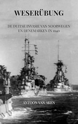 Weserübung: De Duitse invasie van Noorwegen en Denemarken in 1940