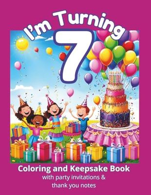 I'm Turning 7: Coloring and Keepsake Book with Party Invitations and Thank You Notes