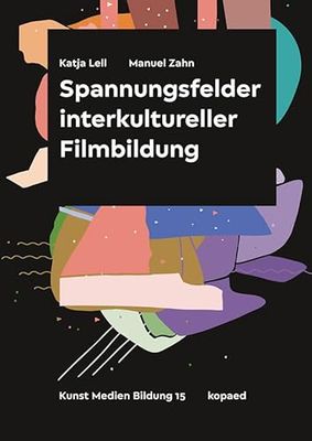 Spannungsfelder interkultureller Filmbildung: 15