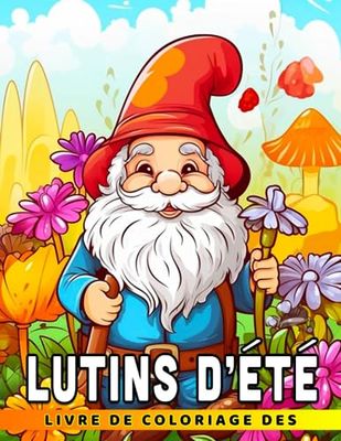 Livre de coloriage des lutins d'été: Des pages de coloriage avec des scènes estivales c