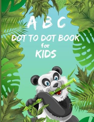 ABC Dot To Dot Book, Preschool Dot To Dot Book For Kids: Bridging fun and learning in English Alphabet Discovery