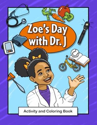Zoe's Day with Dr. J Activity and Coloring Book