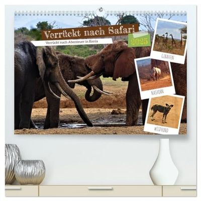 Verrückt nach Safari Verrückt nach Abenteuer in Kenia (hochwertiger Premium Wandkalender 2025 DIN A2 quer), Kunstdruck in Hochglanz: Abenteuer erleben...Safari njema!