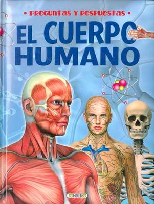 El cuerpo humano (Preguntas y respuestas)