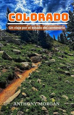 Colorado Guía de viajes 2025: Un viaje por el estado del centenario