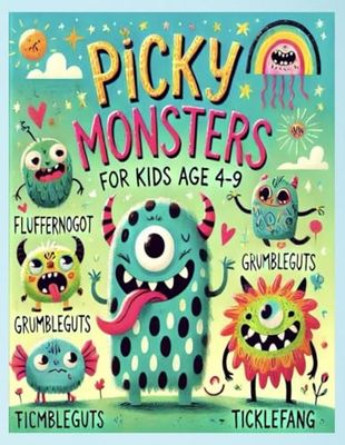 Coloring Book "Picky Monsters" for Kids age 4-9 Large easy to Color pages of Monstrous Friends