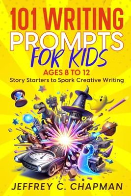 101 Writing Prompts for Kids: Story Starters to Spark Creative Writing - for Kids 8 to 12