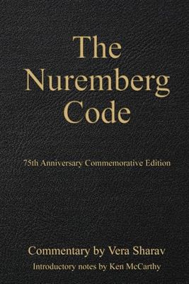 The Nuremberg Code: 75th Anniversary Commemorative Edition (Multi-Language Edition)