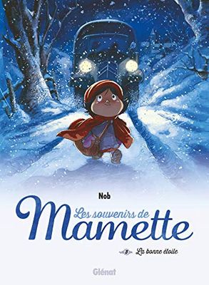 Les Souvenirs de Mamette - Tome 03 NE: La Bonne étoile