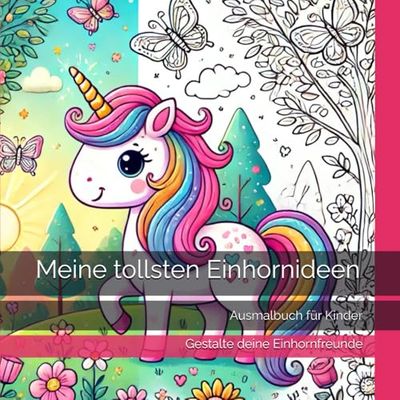 Meine tollsten Einhornideen: Ausmalbuch für Kinder
