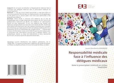 Responsabilité médicale face à l'influence des délégues médicaux: dans la prescription médicale en milieu hospitalier