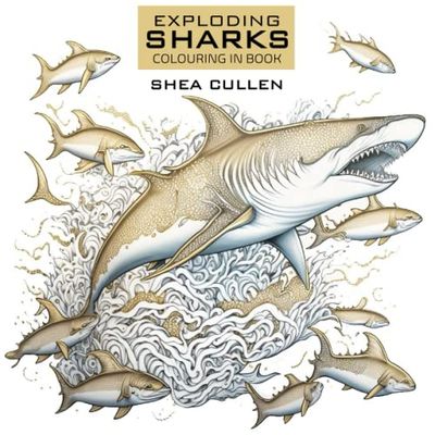 Exploding Sharks: An explosion of sharks to color in