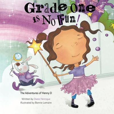 Grade One is No Fun: The Adventures of Henny D