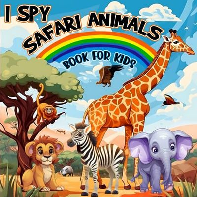 Search and Find Safari Animals ! I Spy Book for Kids Ages 2-5: A Fun Guessing Game & Coloring Activity Adventures | Cute Animals Coloring Pages with ... Children (Toddlers, Preschool, Kindergartens)