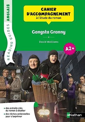 Cahier d'accompagnement à la lecture de l'oeuvre "Gangsta Granny": de David Walliams