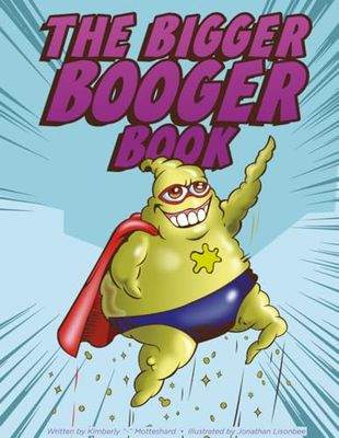 The Bigger Booger Book