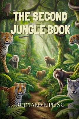 The Second Jungle Book: Annotated