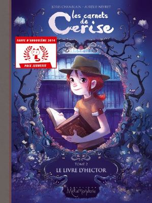 Les Carnets de Cerise T02: Le Livre d'Hector