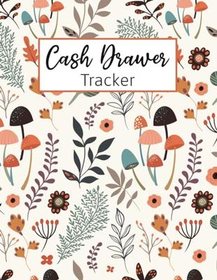 Cash Drawer Tracker: A cash Register To Keep Track Your Total Cash On Hand And Coins That Make Up That Amount - Cash Counting Sheet Record Book | Large Print 120 Pages