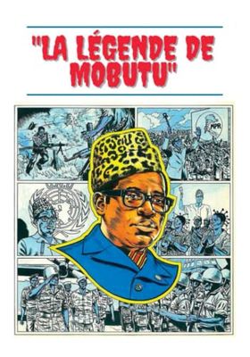 La Légende de Mobutu: Une BD Captivante sur l'Homme qui a Dirigé le Zaïre Pendant Plus de Trois Décennies