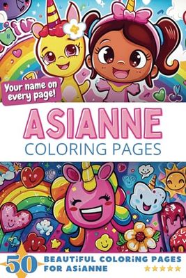 Asianne Coloring Pages: Wow-Effect! Your name on every page - Asianne coloring book - 6x9" - 50x Asianne coloring page - Fantastic Gift