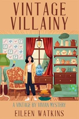 Vintage Villainy: A Vintage by Vivian Mystery: 1