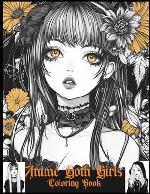 Anime Goth Girls Coloring Book: Goth Girls to color for Teens & Adults