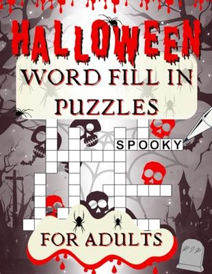 Halloween Word Fill In Puzzles Book: 83 Spooky Fill-Ins Puzzle Activities With Scull Background | 1000+ Scary Words With Solutions | Perfect Game For Adults & Teens