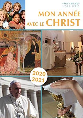 Mon année avec le Christ 2020-2021: Pour les 11-14 ans