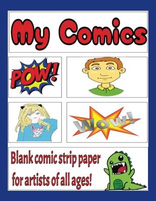 My Comics - Blank comic strip paper for artists of all ages!: Create your own comics! Blank paper with template for comic strips! 8.5 x 11 inches, 110 pages