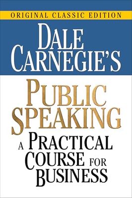 Dale Carnegie's Public Speaking: A Practical Course for Business