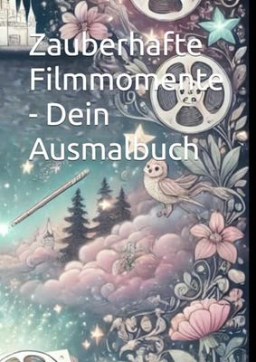 Zauberhafte Filmmomente - Dein Ausmalbuch
