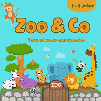 Zoo & Co 1-4 Jahre: Tiere erkennen und ausmalen