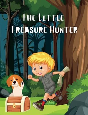 The Little Treasure Hunter: Illustrated Kid's Book telling the Adventure of a Boy and a Dog, that Learns about the Value of Friendship