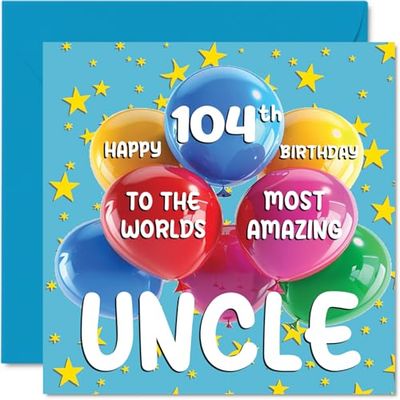 104th Uncle Birthday Card - World's Most Amazing Uncle - Happy 104th Birthday Card from Niece Nephew, 145mm Age 104 Greeting Cards