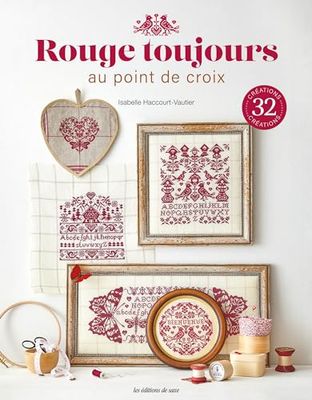 Rouge toujours au point de croix. 32 créations en broderie rouge: 32 créations en broderie rouge