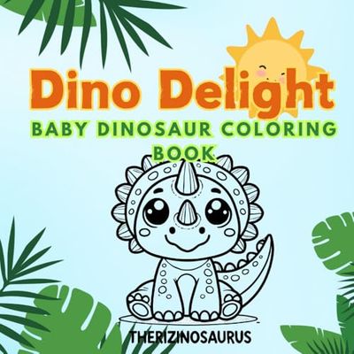 Dino Delight: A Baby Dinosaur Coloring Adventure